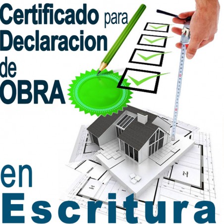 Certificado de Declaración de Obra en Escritura