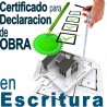 Certificado de Declaración de Obra en Escritura